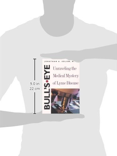 Bull'S Eye: Unraveling The Medical Mystery Of Lyme Disease