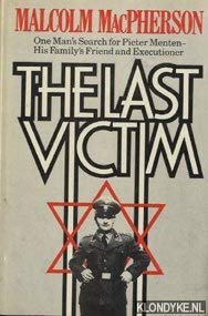 The last victim: One man's search for Pieter Menten, his family's friend and executioner,Used