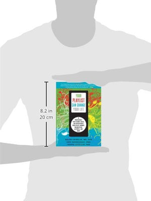 Your Playlist Can Change Your Life: 10 Proven Ways Your Favorite Music Can Revolutionize Your Health, Memory, Organization, Aler,Used