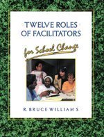 Twelve Roles of Facilitators for School Change,Used