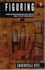 Figuring: The Joy Numbers Record Breaking Mathl Magic From World'S Fastest Human Cmptr,Used