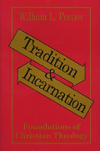Tradition and Incarnation: Foundations of Christian Theology,Used