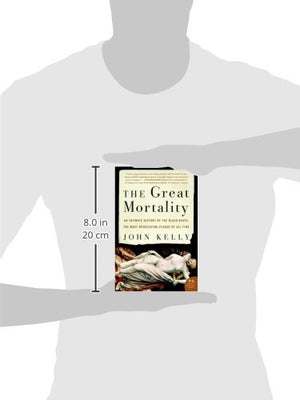 The Great Mortality: An Intimate History of the Black Death, the Most Devastating Plague of All Time,Used