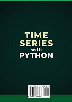Time Series with Python: How to Implement Time Series Analysis and Forecasting Using Python,Used