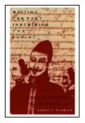 Writing The Past, Inscribing The Future: History As Prophecy In Colonial Java,Used