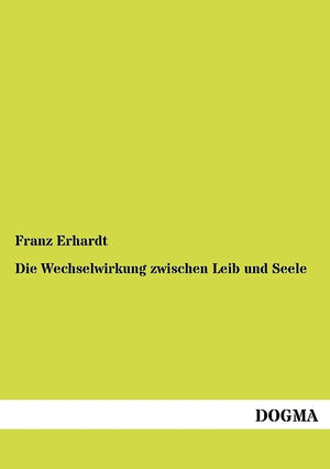 Die Wechselwirkung zwischen Leib und Seele (German Edition),Used