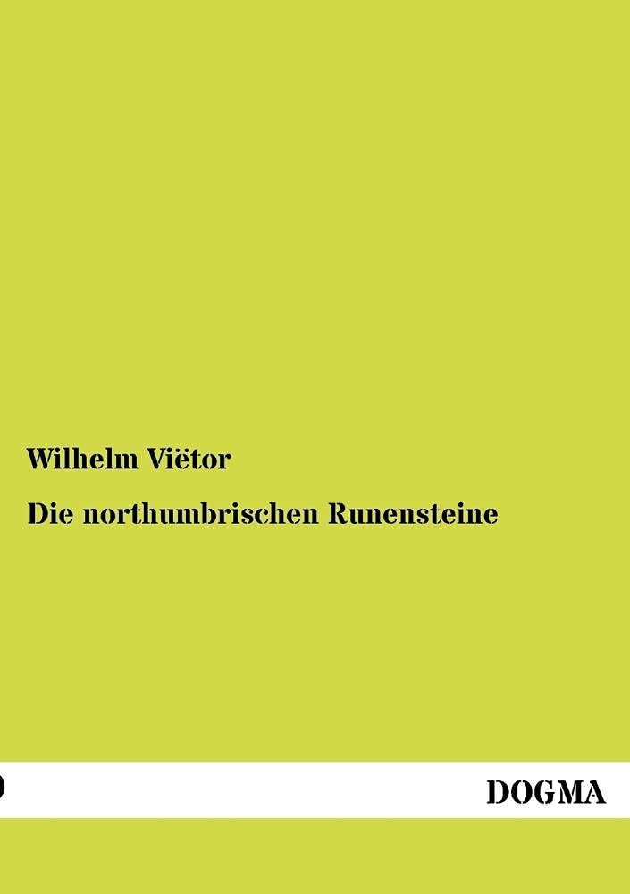 Die northumbrischen Runensteine (German Edition),Used