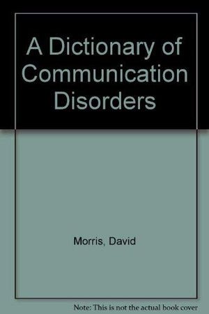 Dictionary of Communication Disorders