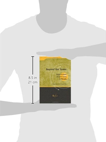 Beyond the Tower: Concepts and Models for ServiceLearning in Philosophy (Service Learning in the Disciplines),Used