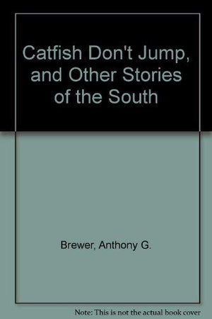 Catfish Don't Jump, and Other Stories of the South,Used