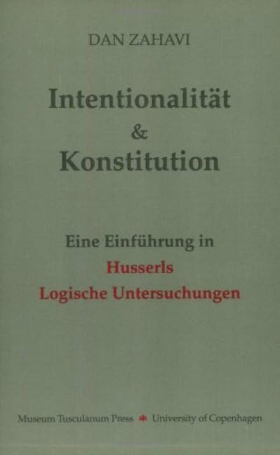 Intentionalit Und Konstitution: Eine Einfuhrung in Husserls Logische (German Edition),New