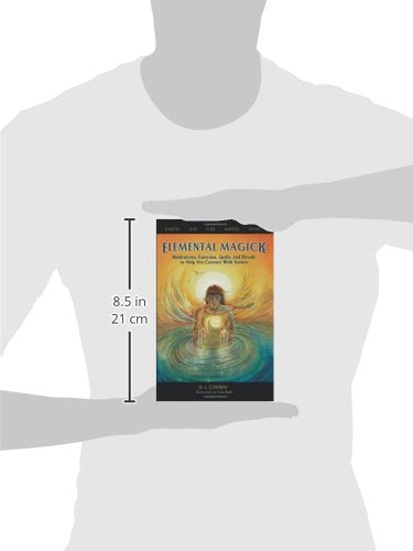 Elemental Magick: Meditations, Exercises, Spells, and Rituals to Help You Connect With Nature,New