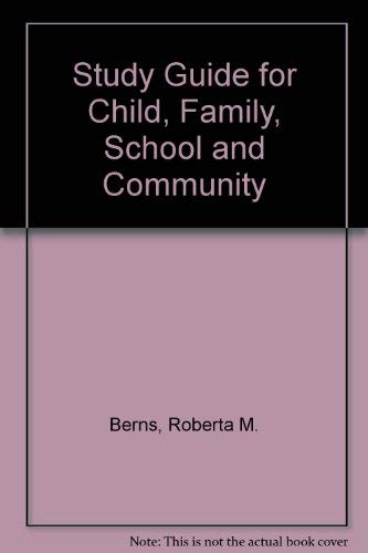 Study Guide for Child, Family, School and Community,Used