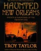 Haunted New Orleans: Ghosts and Hauntings of the Crescent City,Used