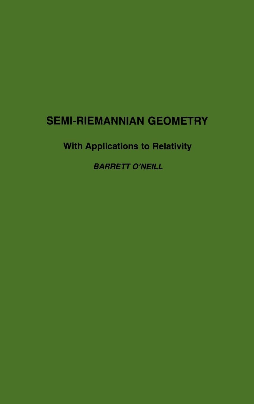 SemiRiemannian Geometry With Applications to Relativity (Volume 103) (Pure and Applied Mathematics, Volume 103),Used