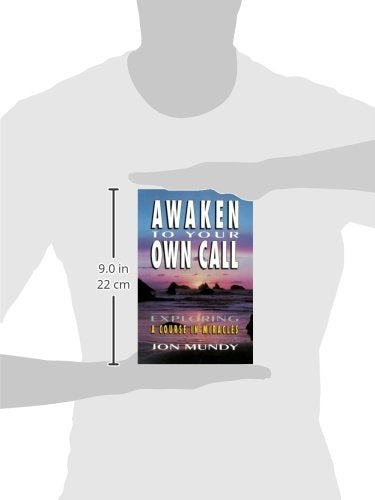 Awaken to Your Own Call: Exploring A Course In Miracles,Used