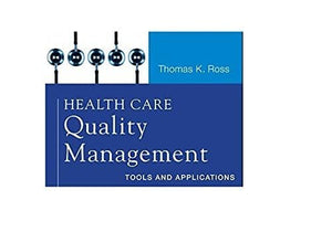 Health Care Quality Management: Tools And Applications