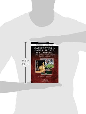 Mathematics In Games, Sports, And Gambling (Textbooks In Mathematics)
