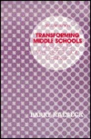 Transforming Middle Schools: A Guide to WholeSchool Change,Used