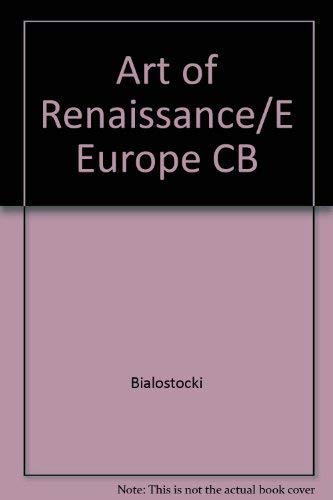 The art of the Renaissance in Eastern Europe: Hungary, Bohemia, Poland (The Wrightsman lectures),Used
