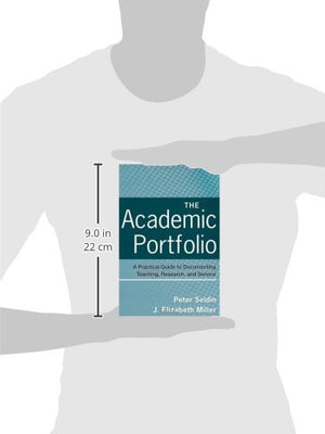 The Academic Portfolio: A Practical Guide To Documenting Teaching, Research, And Service,New