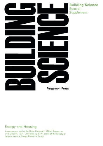 Energy And Housing: A Symposium Held At The Open University, Milton Keynes, On 31St October, 1974. Convened By B.W. Jones Of The-new