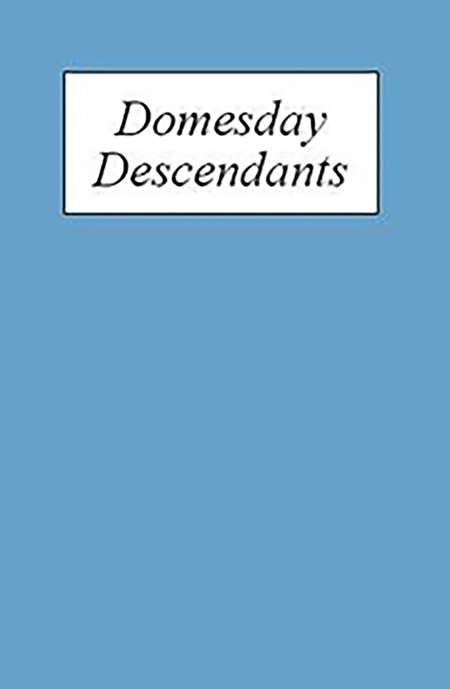 Domesday Descendants: A Prosopography of Persons Occurring in English Documents 10661166 II: Pipe Rolls to Cartae Baronum',Used