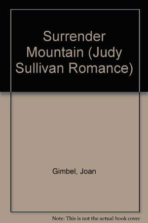 Surrender Mountain (Judy Sullivan Romance),Used