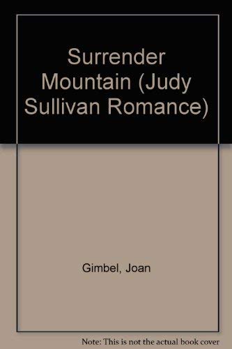 Surrender Mountain (Judy Sullivan Romance),Used