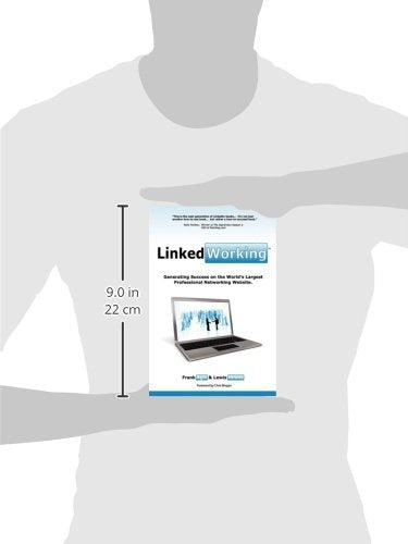LinkedWorking: Generating Success on LinkedIn  the Worlds Largest Professional Networking Website,Used
