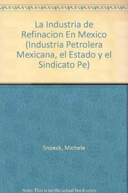 La Industria De Refinacin En Mxico (Spanish Edition),New