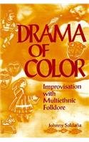 Drama of Color: Improvisation with Multiethnic Folklore,Used