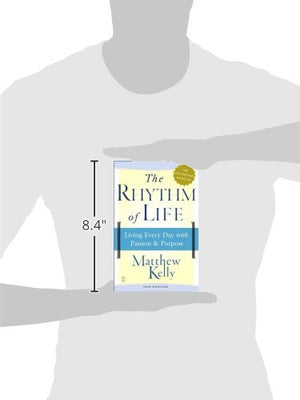 The Rhythm of Life: Living Every Day with Passion and Purpose,Used