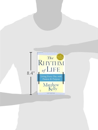 The Rhythm of Life: Living Every Day with Passion and Purpose,Used