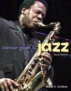 Concise Guide to Jazz  Text, 6TH EDITION,Used