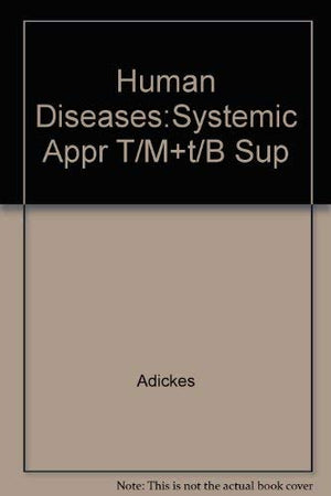 Human Diseases : A Systemic Approach : Instructor's Resource Manual With Test Item File,Used