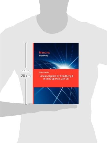 Exam Prep for Linear Algebra by Friedberg & Insel & Spence, 4th Ed.,Used
