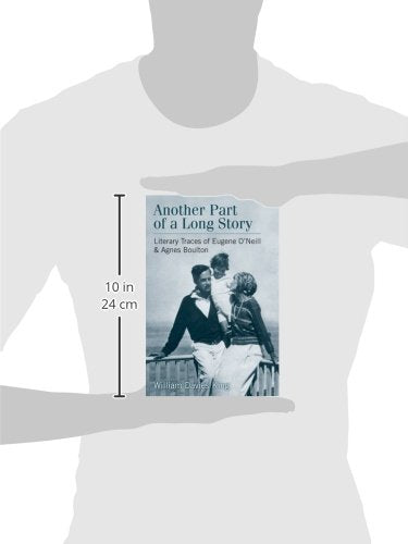Another Part of a Long Story: Literary Traces of Eugene O'Neill and Agnes Boulton,Used