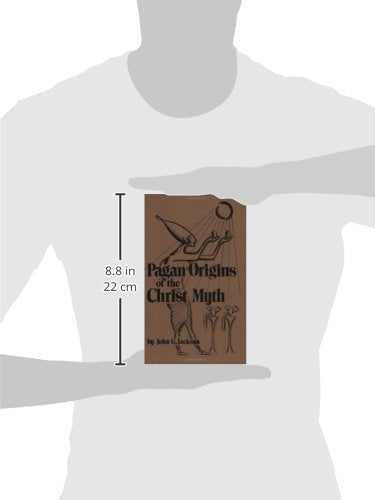 Pagan Origins Of The Christ Myth,Used