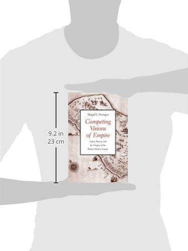 Competing Visions of Empire: Labor, Slavery, and the Origins of the British Atlantic Empire,Used