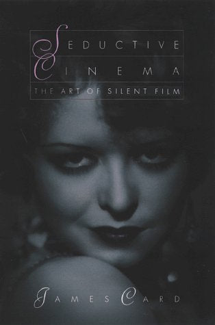 Seductive Cinema: The Art Of Silent Film,Used