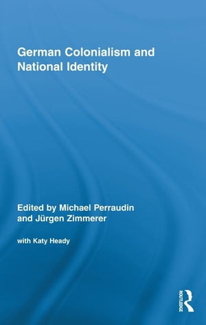 German Colonialism and National Identity (Routledge Studies in Modern European History),Used