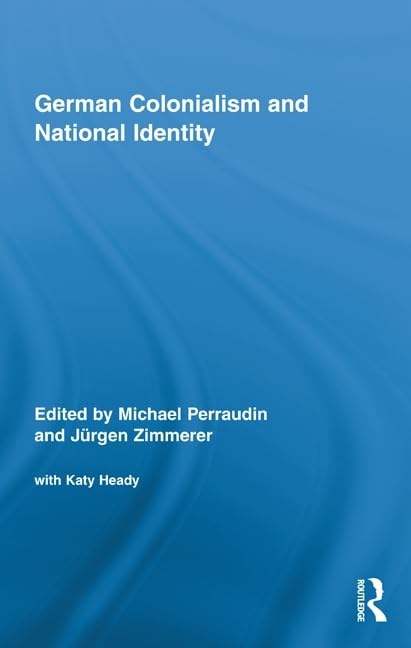 German Colonialism and National Identity (Routledge Studies in Modern European History),Used
