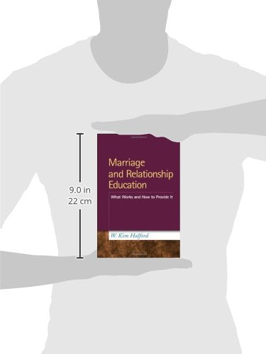 Marriage and Relationship Education: What Works and How to Provide It,Used