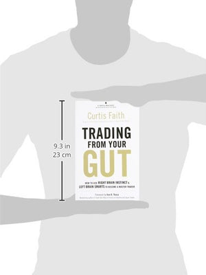 Trading from Your Gut: How to Use Right Brain Instinct & Left Brain Smarts to Become a Master Trader,Used