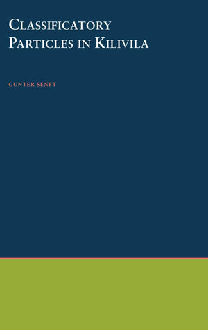 Classificatory Particles in Kilivila (Oxford Studies in Anthropological Linguistics),Used