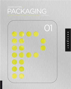 Design Matters, Packaging 01: An Essential Primer for Today's Competitive Market,Used