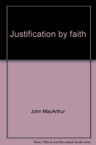 Justification by faith (John MacArthur's Bible studies),Used