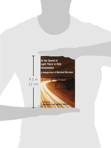 At the Speed of Light There is Only Illumination: A Reappraisal of Marshall McLuhan (Reappraisals: Canadian Writers),Used