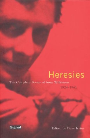 Heresies: The Complete Poems of Anne Wilkinson (19241961) (Signal Editions Poetry Series),Used